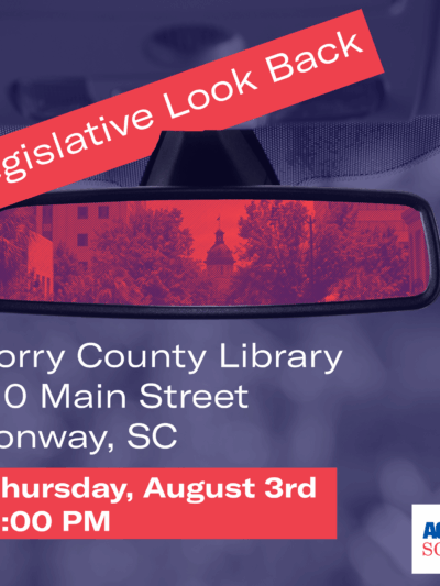 An infographic reads: "Legislative Look Back. Horry County Library, 810 Main Street, Conway, SC. Thursday, August 3rd, 6:00 PM." The red and blue graphic features a rearview car mirror with the Statehouse dome reflected. The ACLU-SC logo is at bottom righ