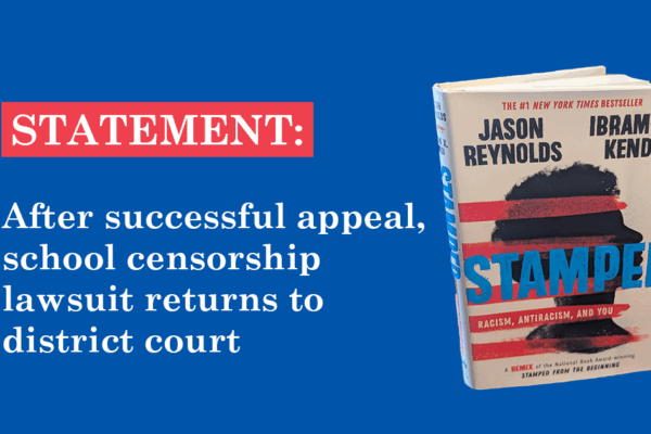 "Statement: After successful appeal, school censorship lawsuit returns to district court." The cover of Ibram X. Kendi and Jason Reynolds' "Stamped" appears to the right.