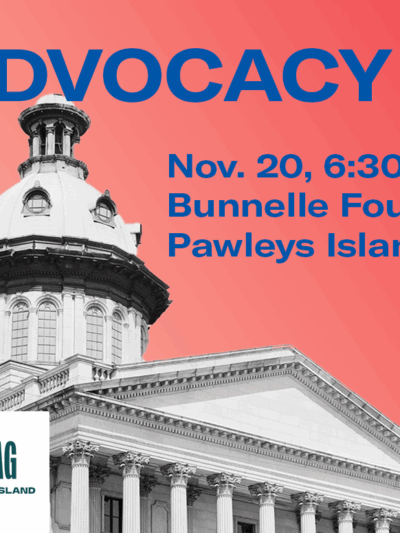 "Advocacy 102, Nov. 20, 6:30 p.m., Bunnelle Foundation, Pawleys Island." Text is overlaid on a photo of the South Carolina State House.