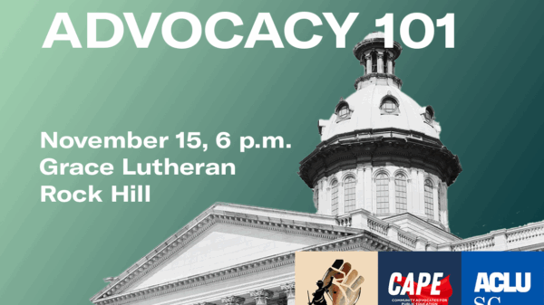 "Advocacy 101, November 15, 6 p.m., Grace Lutheran, Rock Hill." The text is overlaid on an image of the South Carolina State House.