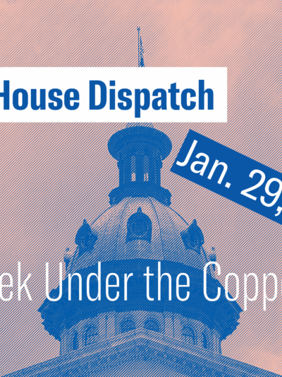 "State House Dispatch: Jan. 29, 2024. This Week Under the Copper Dome." Text appears over a pink and blue image of the State House dome.