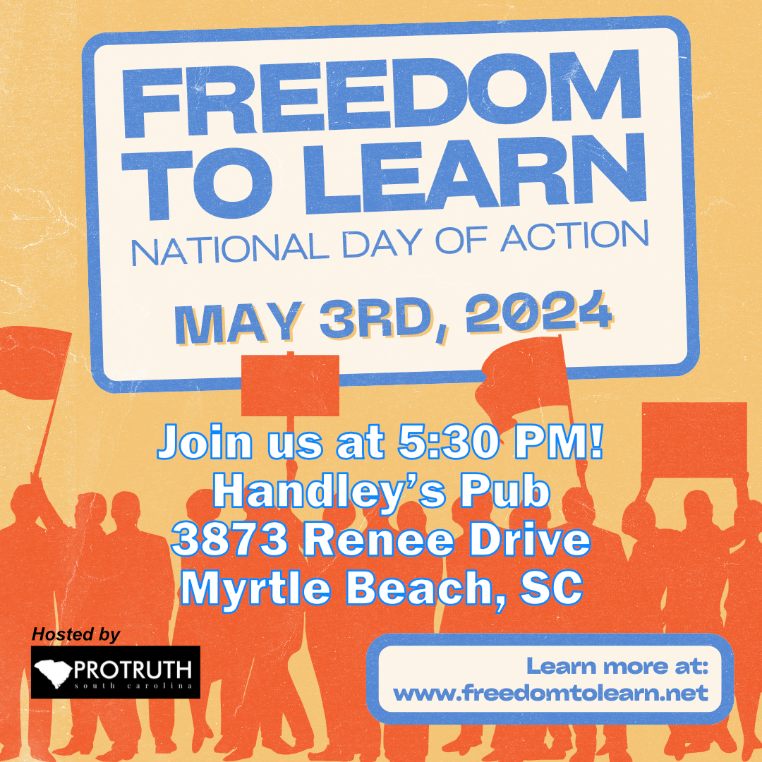 "Freedom to Learn National Day of Action May 3rd, 2024, 5:30 - 7 p.m. Handley's Pub, 3873 Renee Drive, Myrtle Beach, SC"