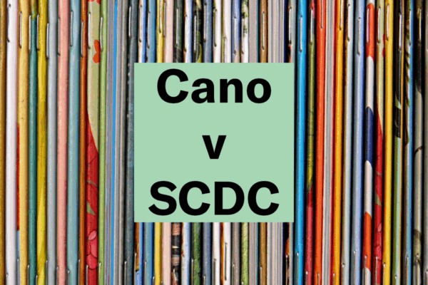 "Cano v SCDC." Text appears over a photo of the spines of small colorful books