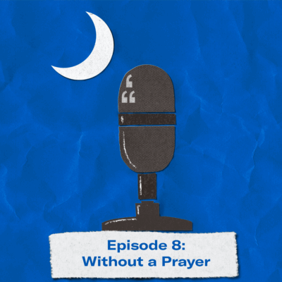 "Episode 8: Without a Prayer"