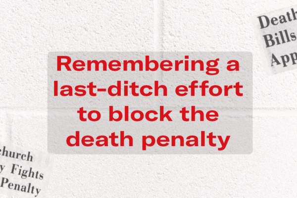 "Remembering a last-ditch effort to block the death penalty." Red text appears over a white cinder block background.