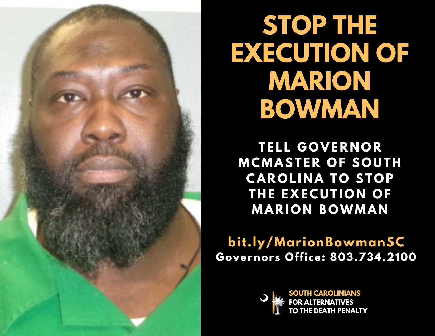 Photo of Marion Bowman in a green prison jumpsuit. Text reads: Stop the execution of Marion Bowman. Tell Governor McMaster of South Carolin to stop the execution of Marion Bowman. bit.ly/MarionBowmanSC Governor's Office: 803-734-2100.