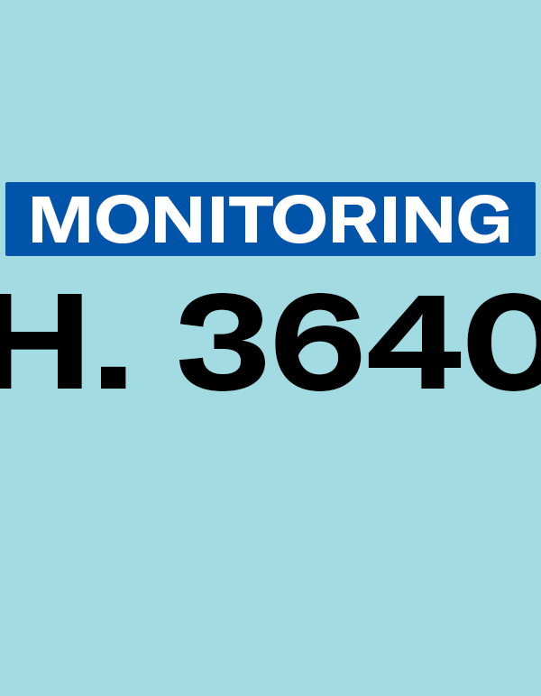 Monitoring H. 3640