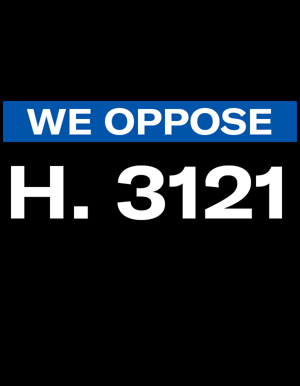 We Oppose H. 3121