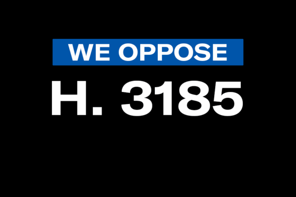 We Oppose H. 3185