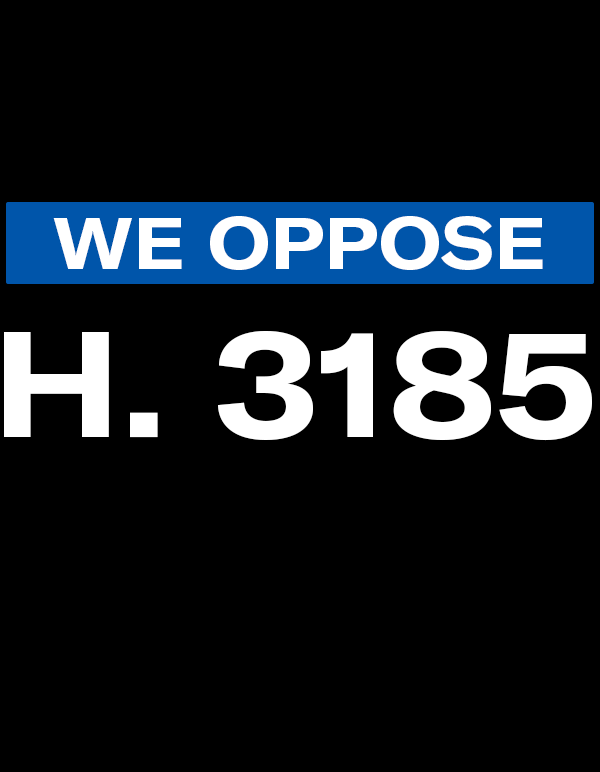 We Oppose H. 3185