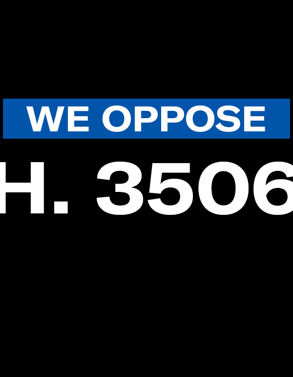 We Oppose H. 3506