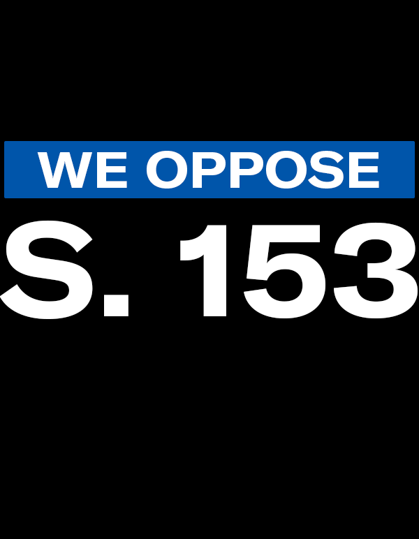 We Oppose S. 153