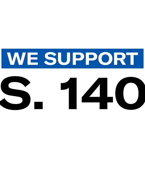 We Support S. 140