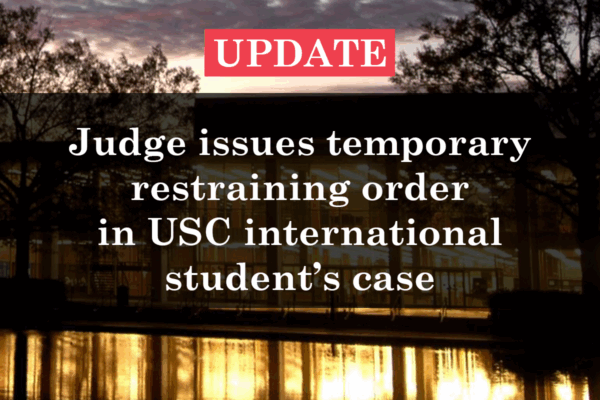 Update: Judge issues temporary restraining order in USC international student's case