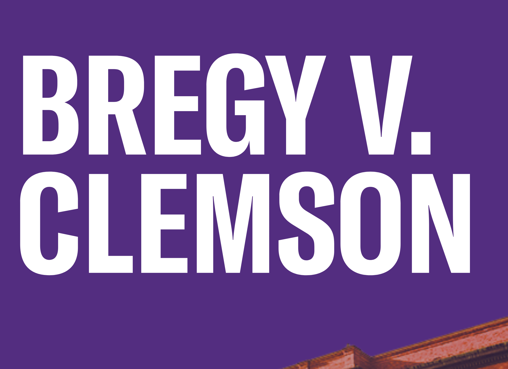 "Bregy v. Clemson" on a purple background