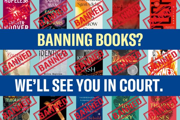 "Banning books? We'll see you in court." Background shows rows of book covers stamped with the word "BANNED."