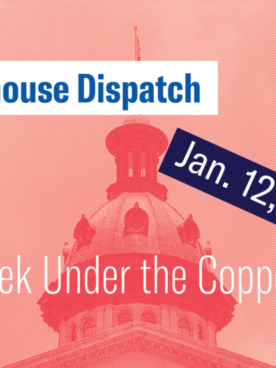 "Statehouse Dispatch: Jan. 12, 2026. This week under the copper dome." Background is a salmon-tinted photo of the Statehouse dome.