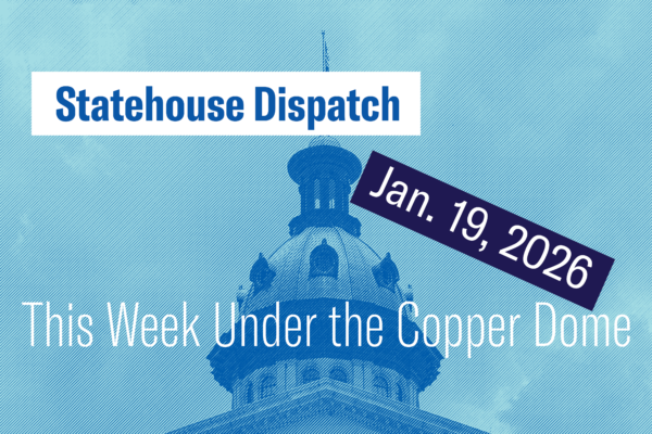 "Statehouse Dispatch: Jan. 19, 2026. This Week Under the Copper Dome." Background photo of the Statehouse dome with a blue tint.
