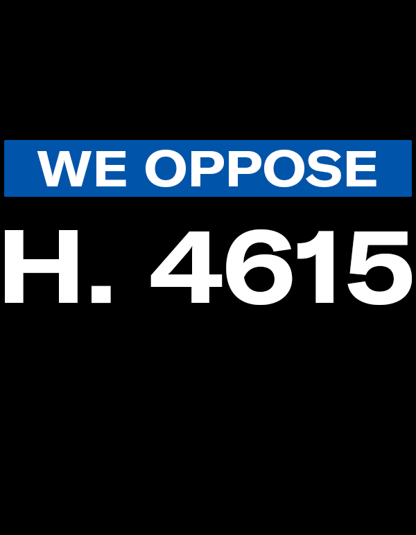 We oppose H. 4615