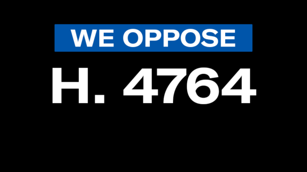 We oppose H. 4764