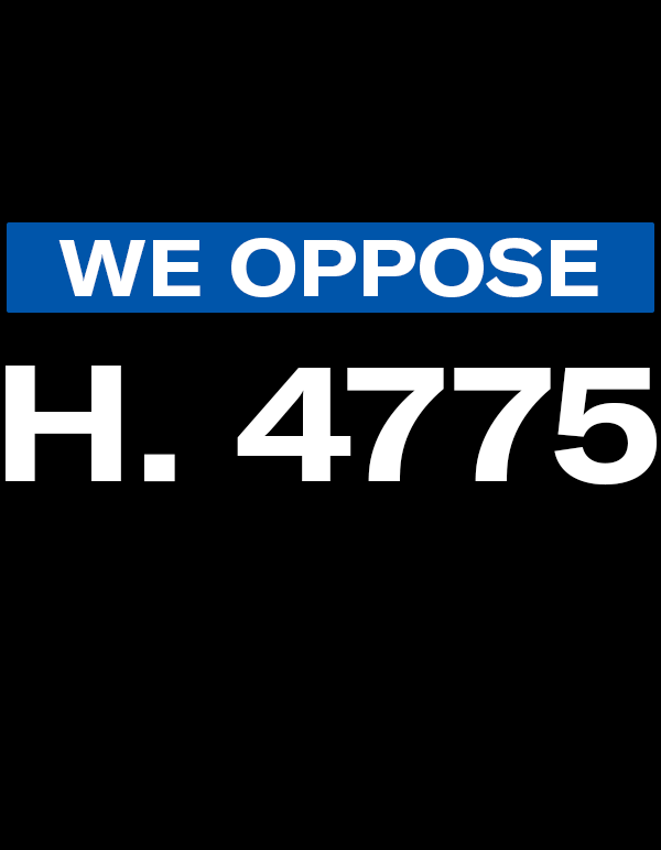 We oppose H. 4775