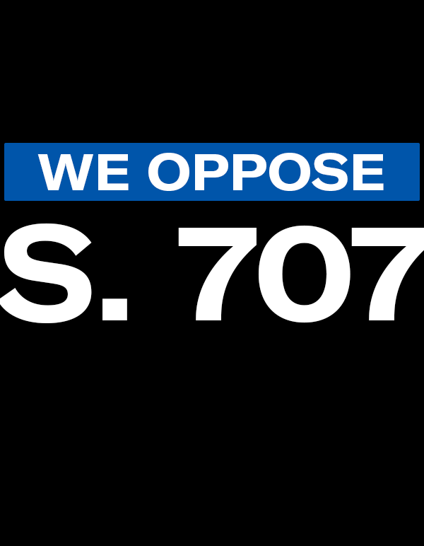 "We oppose S. 707"
