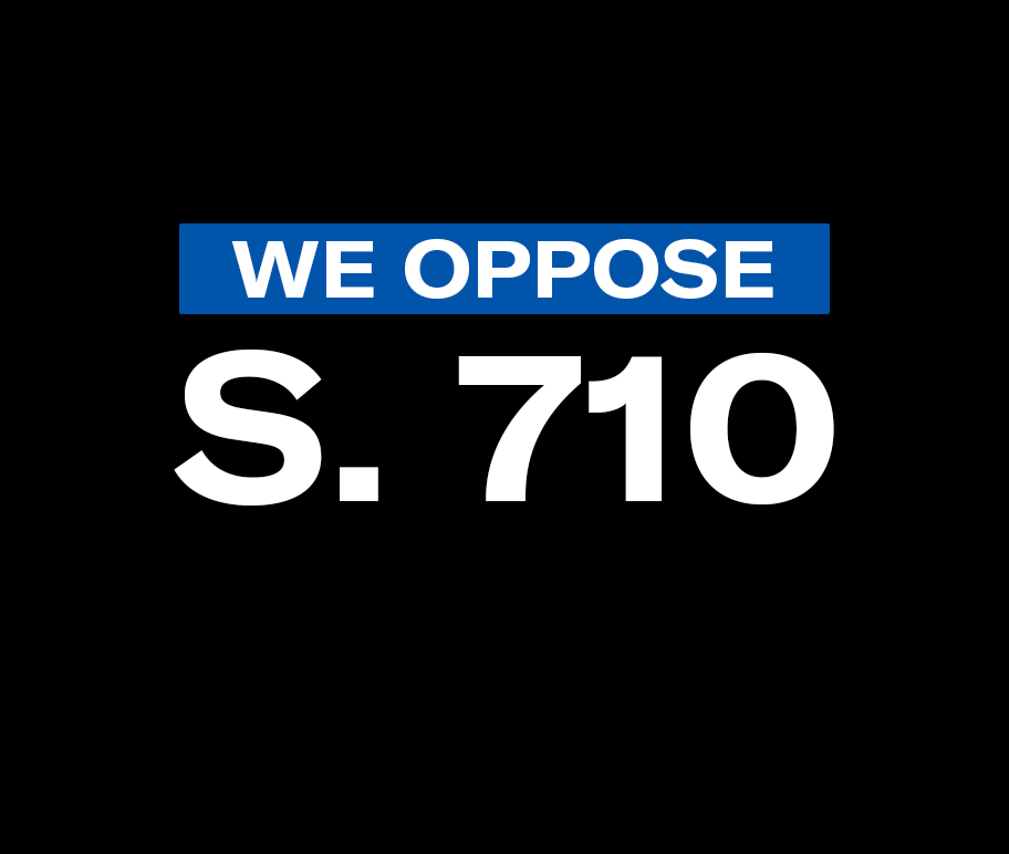 "We oppose S. 710"