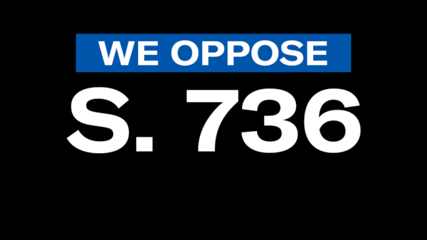 We oppose S. 736