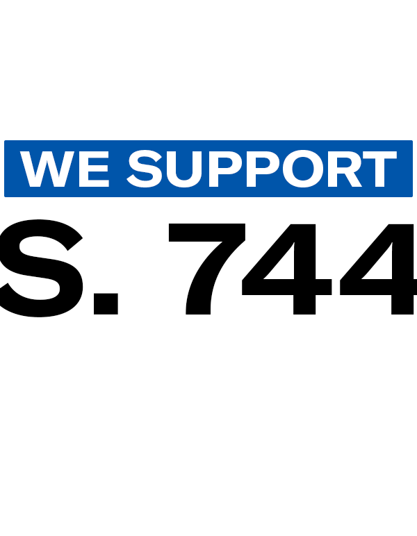 We support S. 744