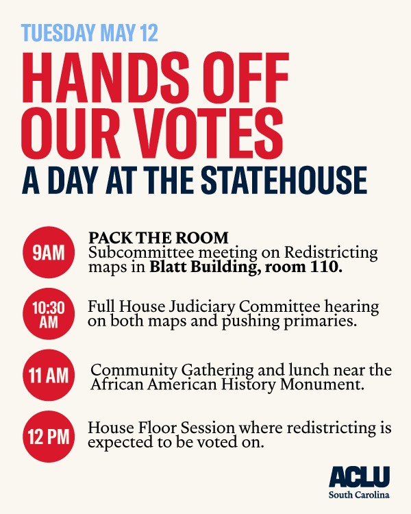 Hands off our votes: A day at the Statehouse. 9 am: Pack the room, Blatt Building Room 110. 10:30 am: Full House Judiciary Committee hearing. 11 am: Community Gathering and lunch near the African American History Monument. 12 pm House Floor Session
