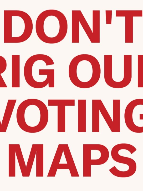 "Don't rig our voting maps" in all-caps red text on a beige background