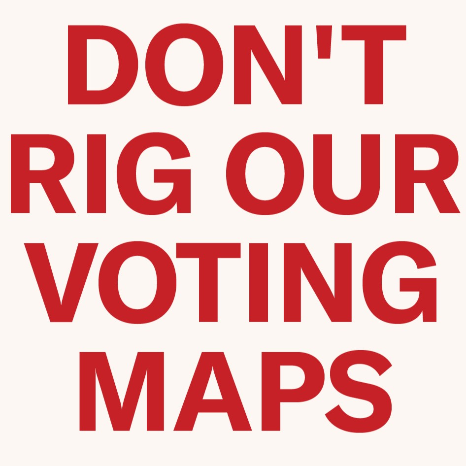 "Don't rig our voting maps" in all-caps red text on a beige background