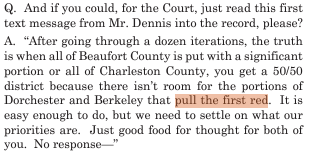 "... the truth is when all of Beaufort County is put with a significant portion or all of Charleston County, you get a 50/50 district because there isn't room for the portion of Dorchester and Berkeley that pull the first red."