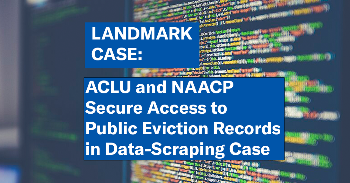 Text reads, "Landmark Case: ACLU and NAACP Secure Access to Public Eviction Records in Data-Scraping Case." White text on a blue background in front of a computer monitor with colorful lines of code.