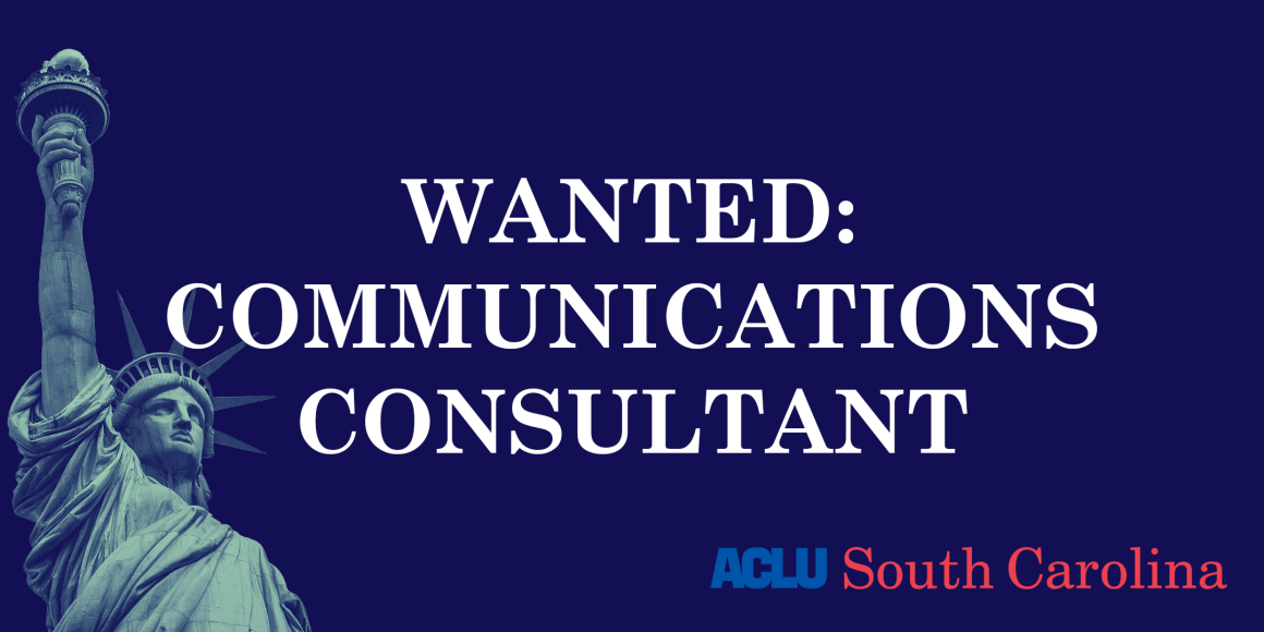 "Wanted: Communications Consultant." Photo of the Statue of Liberty and logo of the ACLU of South Carolina.