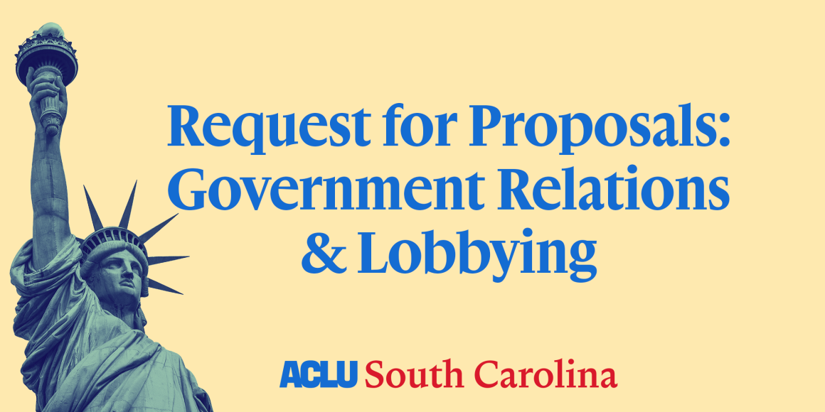 "Request for Proposals: Government Relations & Lobbying. ACLU of South Carolina." Photo of the Statue of Liberty.