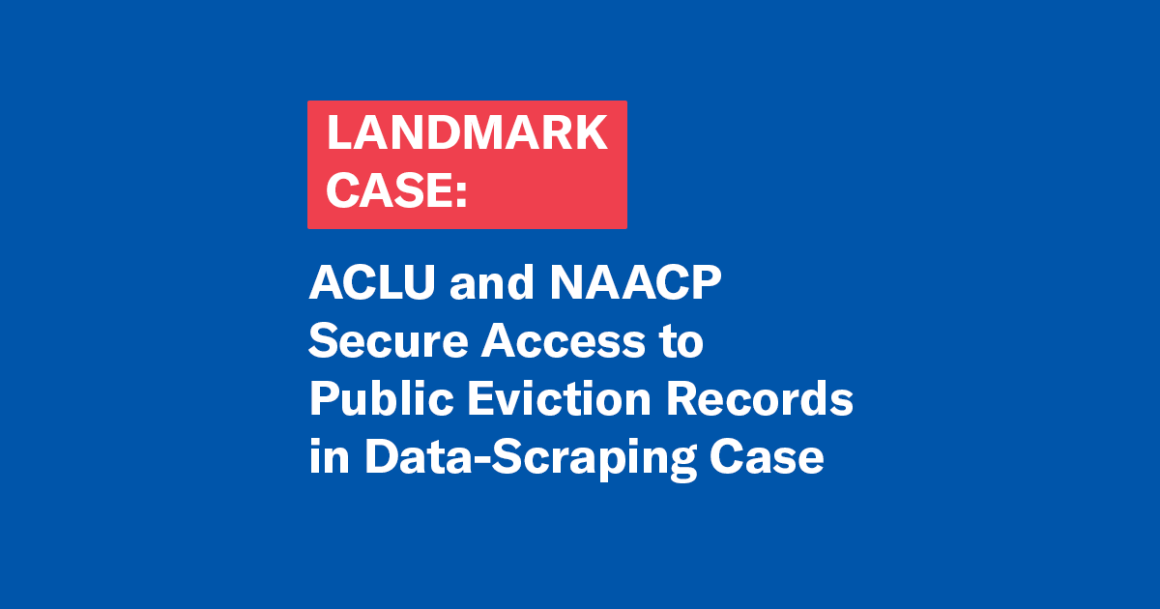 A blue banner with white text reads, "Landmark Case: ACLU and NAACP Secure Access to Public Eviction Records in Data-Scraping Case"