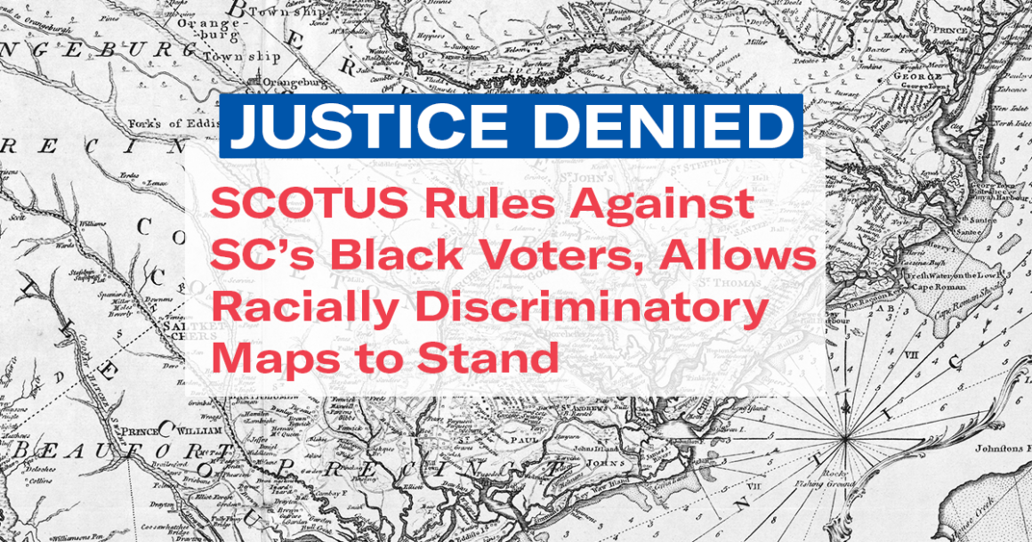 "Justice Denied: SCOTUS rules against SC's Black voters, allows racially discriminatory maps to stand." Red text appears over a black-and-white historic map of the South Carolina coast.