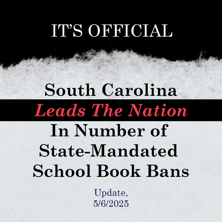 It's official: South Carolina leads the nation in number of state-mandated book bans. Update, 5/6/2025
