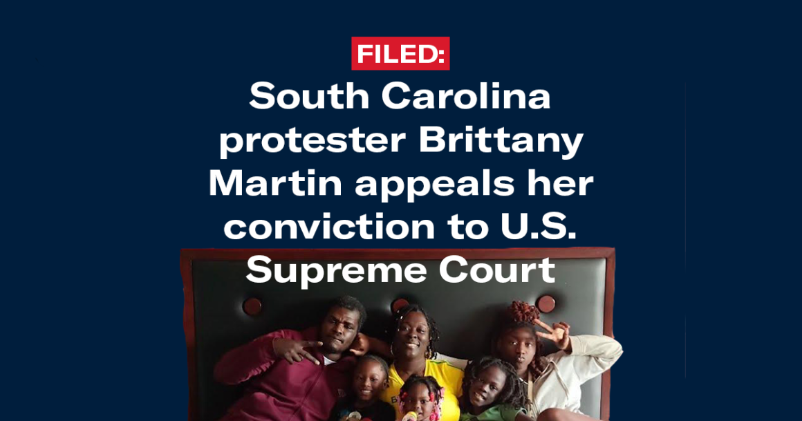 "Filed: South Carolina protester Brittany Martin appeals her conviction to U.S. Supreme Court." Family photo of Ms. Martin, a Black woman with braided hair and a yellow top, seated with her husband and four children."