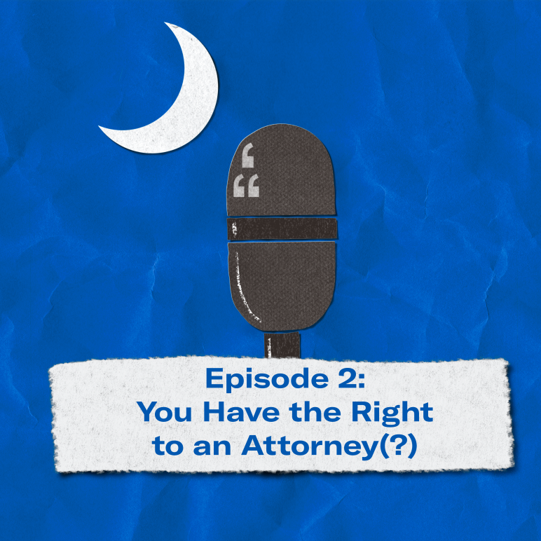 "Episode 2: You Have the Right to an Attorney(?)" The title appears over a image of a microphone and crescent moon approximating the shape of the South Carolina flag.