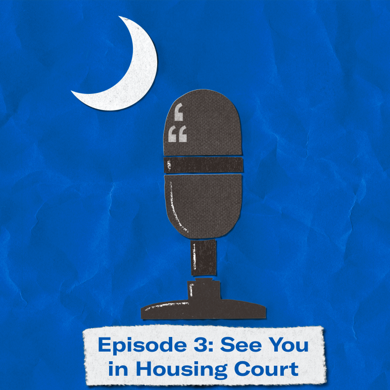 "Episode 3: See You in Housing Court." The title appears over a image of a microphone and crescent moon approximating the shape of the South Carolina flag.