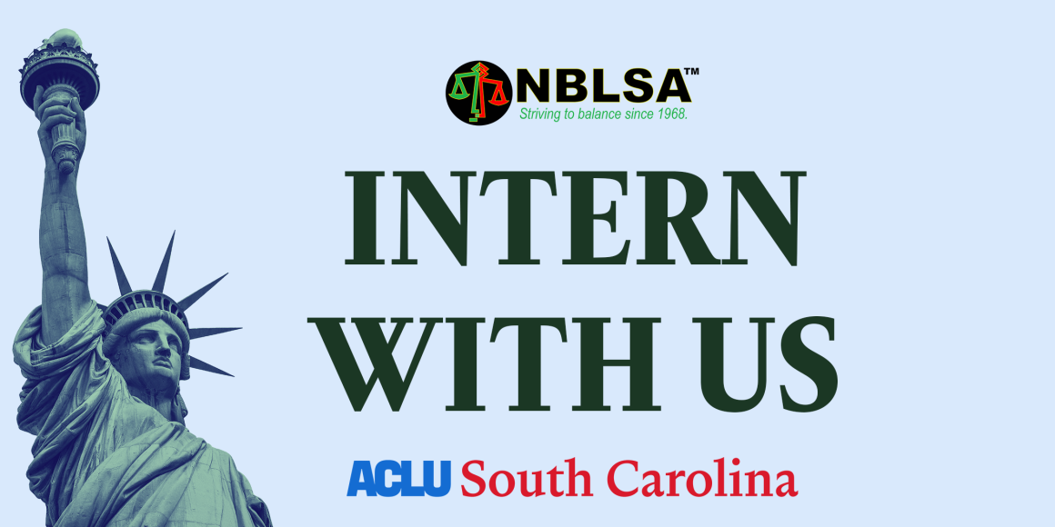"Intern with us." Logos of the NBLSA and ACLU of South Carolina. Photo of the Statue of Liberty.