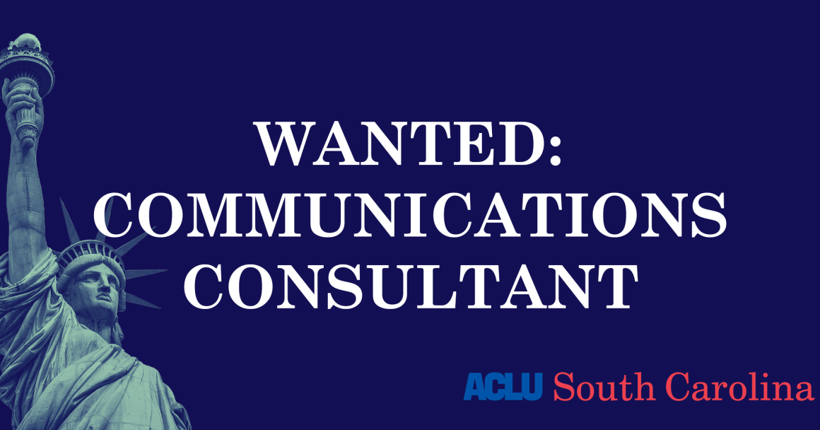 "Wanted: Communications Consultant." Photo of the Statue of Liberty and logo of the ACLU of South Carolina.