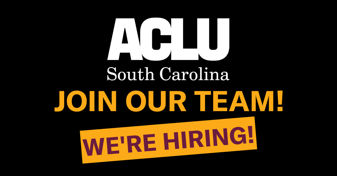 This is a black image with the ACLU SC logo and the words "Join Our Team! We're Hiring!"