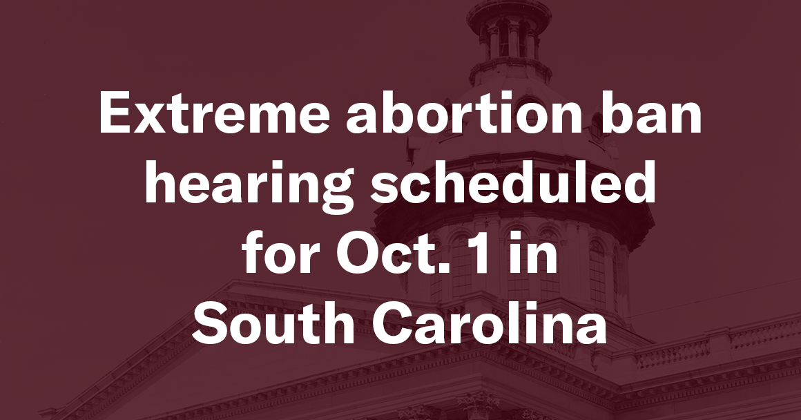 "Extreme abortion ban hearing scheduled for Oct. 1 in South Carolina." Background is a red-tinted image of the South Carolina State House.