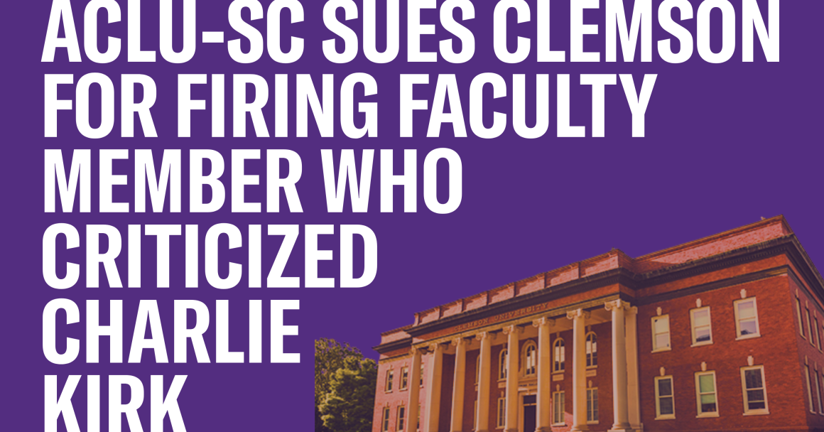 "ACLU-SC sues Clemson for firing faculty member who criticized Charlie Kirk." Photograph of Clemson's Sikes Hall on a purple background.