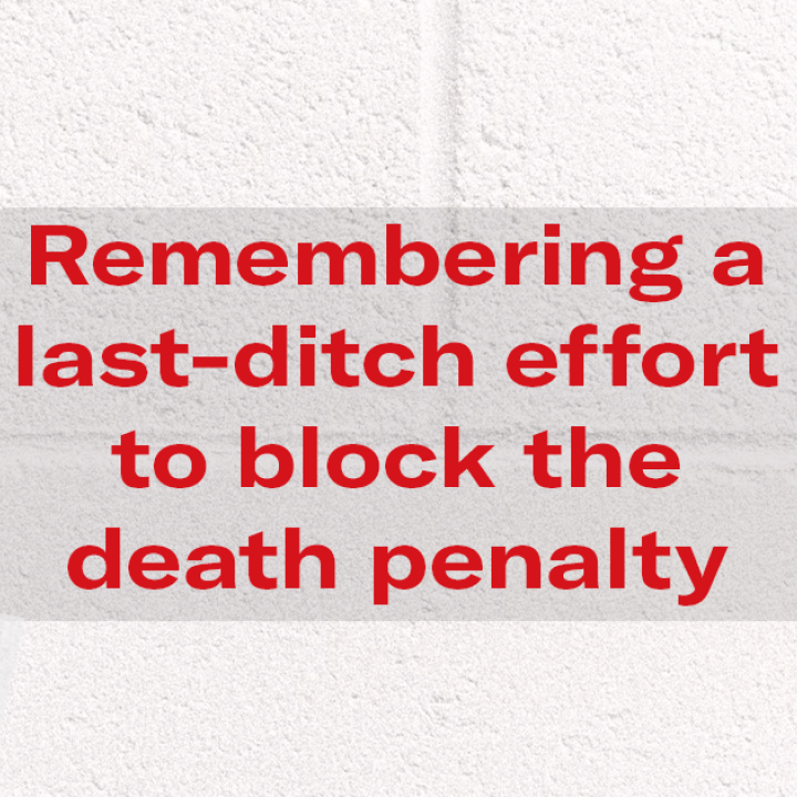 "Remembering a last-ditch effort to block the death penalty." Red text appears over a white cinder block background.